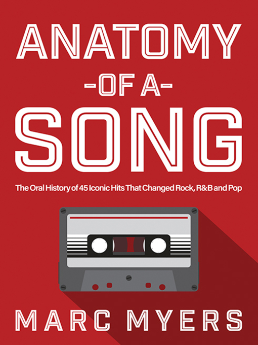 Title details for Anatomy of a Song by Marc Myers - Available